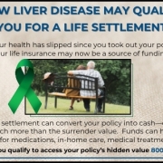 Infographic explaining how liver disease may qualify you for a life settlement, including eligible conditions, treatment costs, and ways funds can be used
